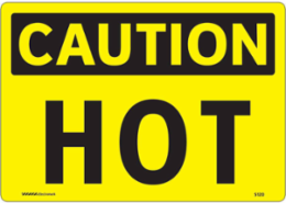 CAUTION Hot Sign, 7 Inch H x 10 Inch W, Reflective Aluminum