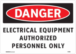 DANGER Electrical Equipment Authorized Personnel Only Sign, 7" H x 10" W, Aluminum