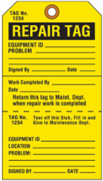 Inventory Tags: REPAIR TAG: EQUIPMENT ID: PROBLEM: SIGNED BY: DATE: WORK COMPLETED BY: DATE: