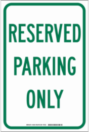 Reserved Parking Only Sign, 18" H x 12" W x .035" D, Aluminum