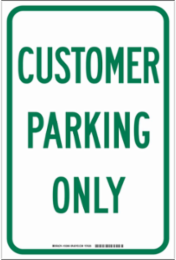 Customer Parking Only Sign, 18" H x 12" W x .035" D, Aluminum