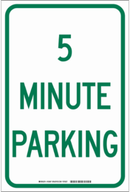 5 Minute Parking Sign, 18 Inch H x 12 Inch W, Reflective Aluminum
