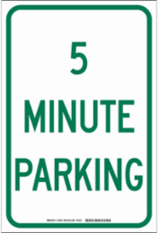 5 Minute Parking Sign, 18 Inch H x 12 Inch W, Reflective Aluminum