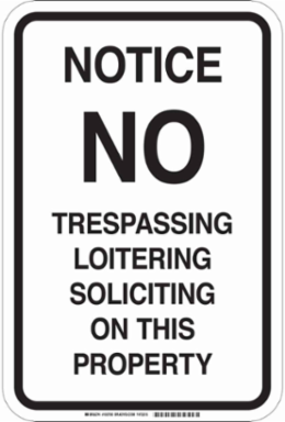 NOTICE No Trespassing Loitering On This Property Sign, 18" H x 12" W x .035" D, Aluminum