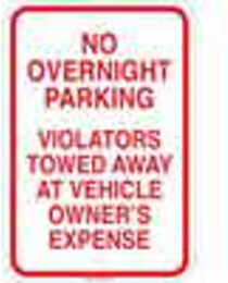 No Overnight Parking Violators Towed Away At Vehicle Owner's Expense Sign, 18" H x 12" W x 0.090" D, Aluminum