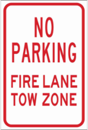 No Parking Fire Lane Tow Zone Sign, 18" H x 12" W x 0.090" D, Aluminum