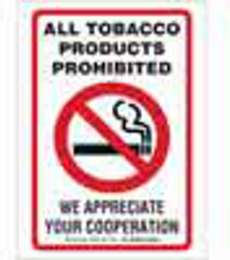 All Tobacco Products Prohibited Sign, 14 Inch H x 10 Inch W, Rigid Polystyrene