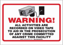 WARNING! All Activities are Recorded on Video Tape...Sign, 10" H x 14" W x 0.06" D, Polystyrene