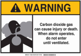 WARNING Carbon Dioxide Gas Can Cause Injury Or Death. When Alarm Operates, Do Not Enter Until Ventilated. Sign, 10" H x 14" W x 0.1" D