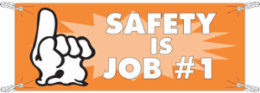 Safety Is Job #1 Sign, 4' H x 10' W, Vinyl