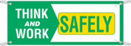 Think And Work Safely Sign, 4' H x 10' W x 0.055" D, Polyethylene