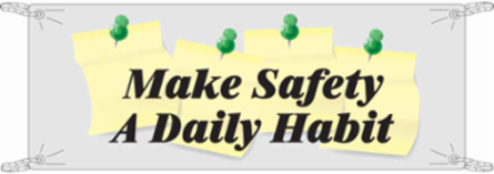 Make Safety A Daily Habit Sign, 4' H x 10' W, Vinyl