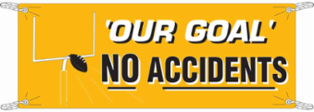 Our Goal No Accidents Sign, 4' H x 10' W x 0.055" D, Polyethylene