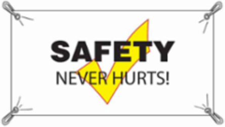 Safety Never Hurts Sign, 3' H x 5' W, Vinyl
