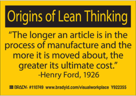 ORIGINS OF LEAN THINKING THE LONGER AN ARTICLE IS IN THE PROCESS OF MANUFACTURE AND THE… Labels, 3.5" H x 5" W x 0.006" D, Black on Yellow