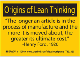 ORIGINS OF LEAN THINKING THE LONGER AN ARTICLE IS IN THE PROCESS OF MANUFACTURE AND THE… Labels, 3.5" H x 5" W x 0.006" D, Black on Yellow