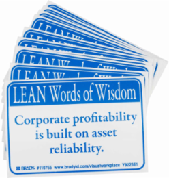 LEAN Words of Wisdom CORPORATE PROFITABILITY IS BUILT ON ASSET RELIABILITY. Labels, 3.5" H x 5" W x 0.006" D, Blue on White