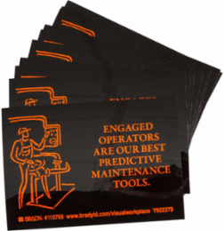 ENGAGED OPERATORS ARE OUR BEST PREDICTIVE MAINTENANCE TOOLS. Labels, 3.5" H x 5" W x 0.006" D, Orange on Black