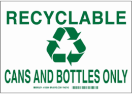 Recyclable Cans and Bottles Only Sign, 7" H x 10" W x 0.035" D, Aluminum