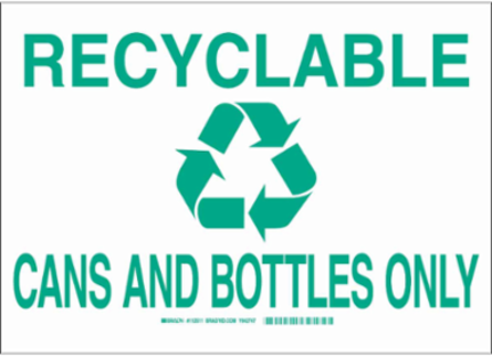 Recyclable Cans and Bottles Only Sign, 7" H x 10" W x 0.1" D, Green on White