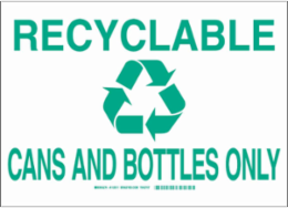 Recyclable Cans and Bottles Only Sign, 7" H x 10" W x 0.1" D, Green on White
