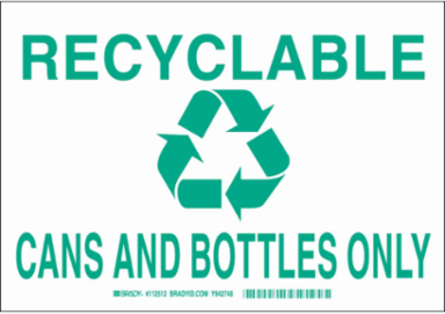 Recyclable Cans and Bottles Only Sign, 7" H x 10" W x 0.06" D, Polystyrene