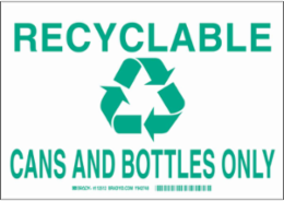 Recyclable Cans and Bottles Only Sign, 7" H x 10" W x 0.06" D, Polystyrene
