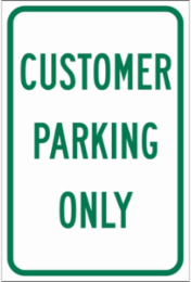 Customer Parking Only Sign, 18" H x 12" W x 0.090" D, Aluminum