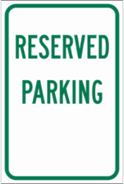 Reserved Parking Sign, 18" H x 12" W x 0.090" D, Aluminum, Gloss
