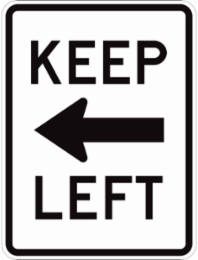 Keep Left Sign, 24" H x 18" W x 0.090" D, Black on White
