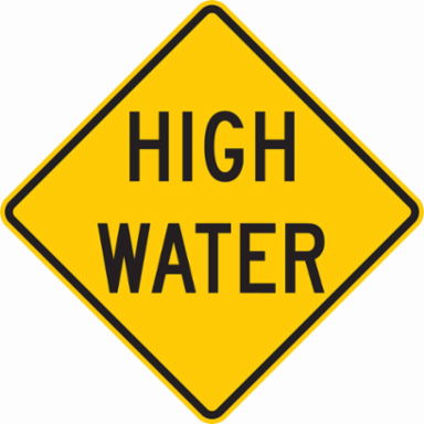 High Water Sign, 30" H x 30" W x 0.090" D, Aluminum