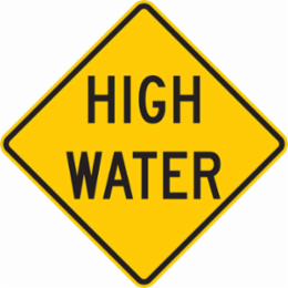 High Water Sign, 30" H x 30" W x 0.090" D, Aluminum