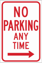 No Parking Any Time Sign, 18" H x 12" W x .035" D, Aluminum, Arrow Direction Right