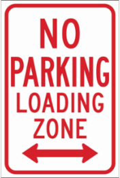 NO PARKING Loading Zone Sign, 18" H x 12" W x .035" D, Aluminum, Dual Arrow