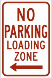 NO PARKING Loading Zone Sign, 18" H x 12" W x .035" D, Aluminum, Arrow Direction Left