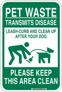 PET WASTE Transmits Disease Leash-Curb Clean Up After Your Dog Please Keep This Area Clean Sign, 18 " H x 12 " W x 0.035 " D, Aluminum