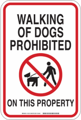 Walking of dogs prohibited on this property Sign, 18 " H x 12 " W x 0.035 " D, Aluminum