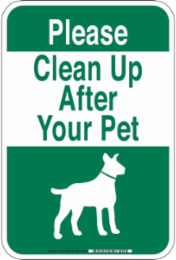 Please Clean Up After Your Pet Sign, 18" H x 12" W x 0.035" D, Aluminum