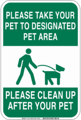 Please Take Your Pet To Designated Pet Area Please Clean Up After Your Pet Sign, 18" H x 12" W x 0.035" D, Aluminum