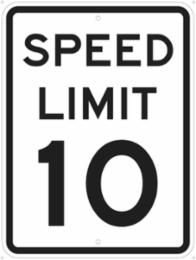 Speed Limit 10 Sign, 18" H x 12" W x 0.090" D, Aluminum