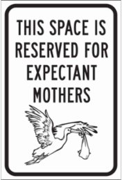 Reserved For Expectant Mothers Sign, 18" H x 12" W x 0.090" D, Aluminum