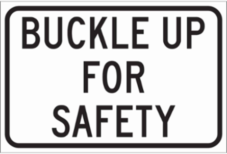 Buckle Up For Safety Sign, 12 Inch H x 18 Inch W x 0.090 Inch D, Reflective Aluminum