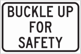Buckle Up For Safety Sign, 12 Inch H x 18 Inch W x 0.090 Inch D, Reflective Aluminum