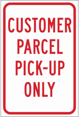Customer Parcel Pick-Up Only Sign, 18" H x 12" W x 0.090" D, Aluminum