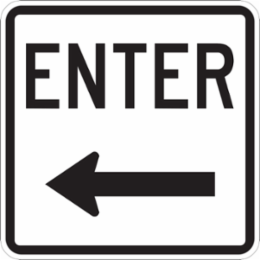 Enter Sign, 18" H x 18" W x 0.090" D
