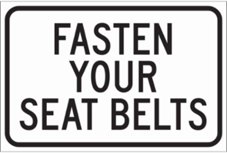 Fasten Your Seat Belts Sign, 12" H x 18" W x 0.090" D, Aluminum