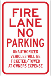 Fire Lane No Parking Unauthorized Will Be Ticketed/Towed At Owners Expense Sign, 18" H x 12" W x 0.090" D, Red on White