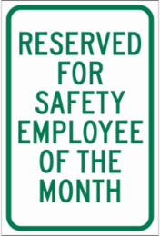 Reserved For Safety Employee Of The Month Sign, 18" H x 12" W x 0.090" D, Green on White