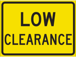Low Clearance Sign, 18" H x 24" W x 0.090" D, Aluminum