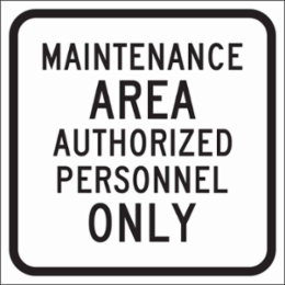 Maintenance Area Authorized Personnel Only Sign, 12" H x 12" W x 0.090" D, Aluminum